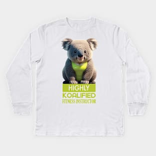 Just a Highly Koalified Fitness Instructor Koala Meme Kids Long Sleeve T-Shirt